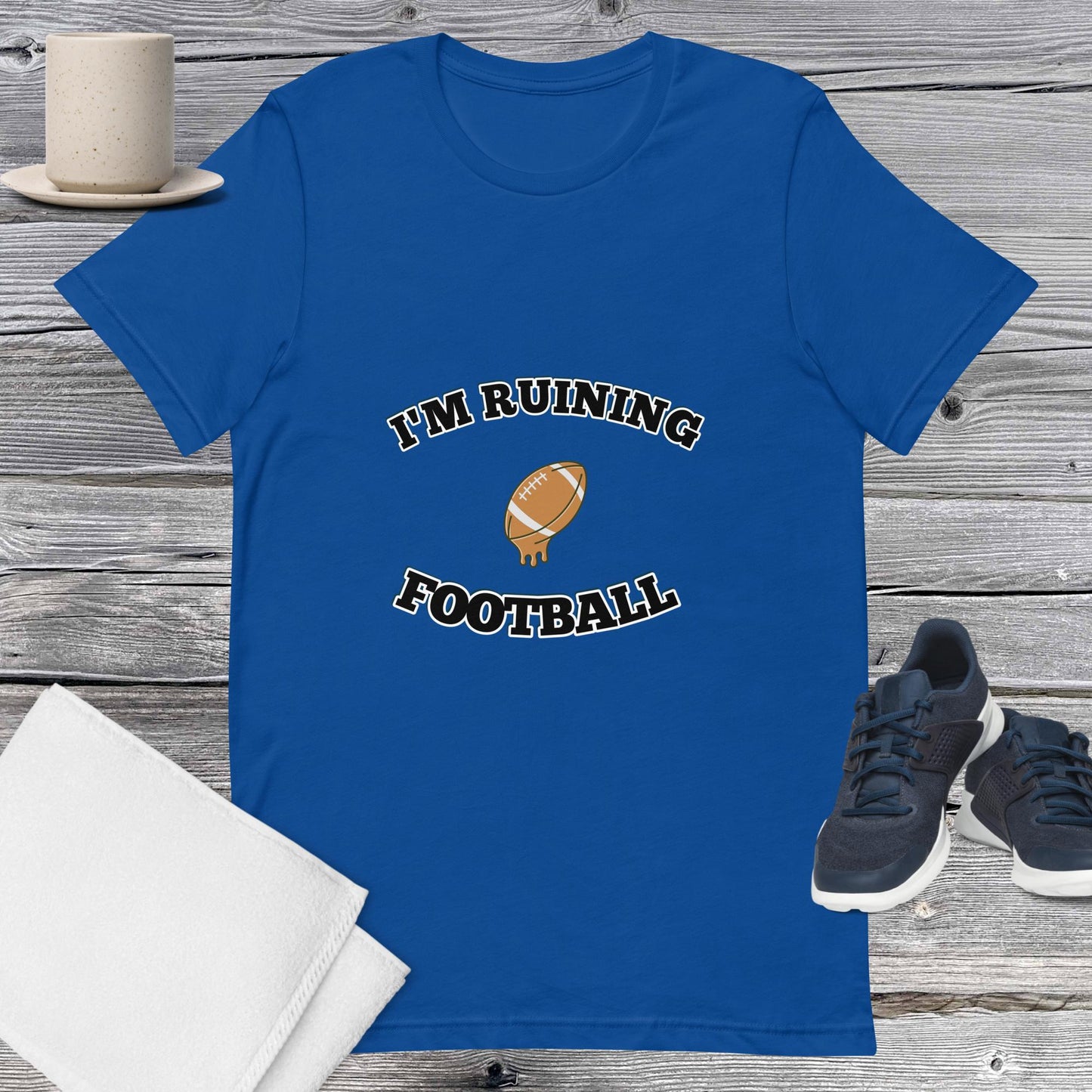 Ruining Football Unisex T