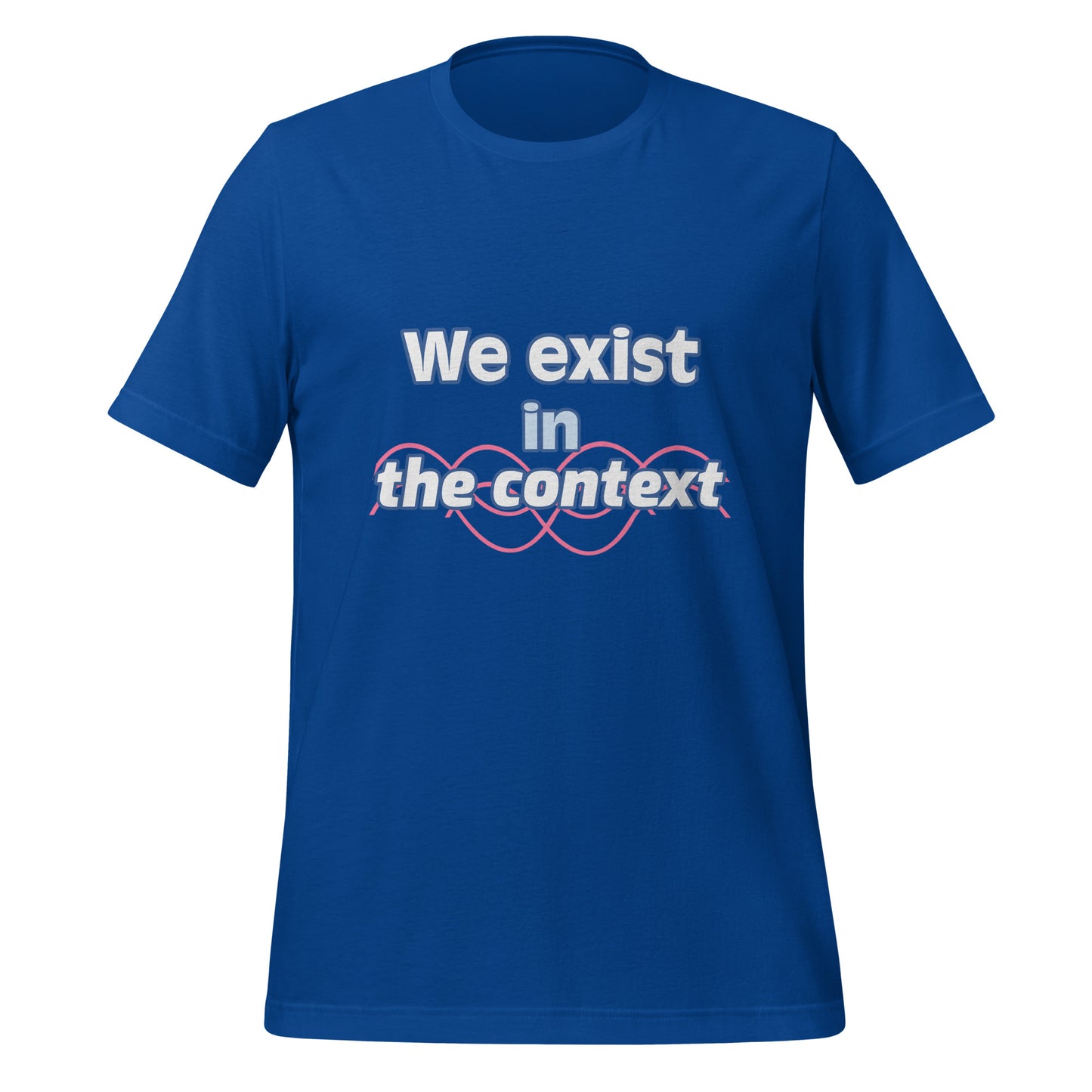 In The Context 24 Unisex T-shirt